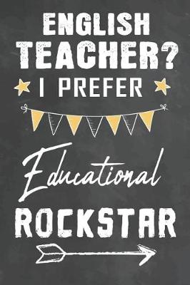 Cover of English Teacher I Prefer Educational Rockstar