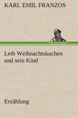 Cover of Leib Weihnachtskuchen Und Sein Kind