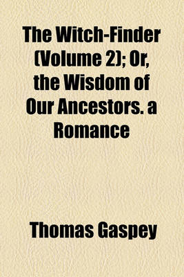 Book cover for The Witch-Finder (Volume 2); Or, the Wisdom of Our Ancestors