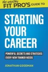 Book cover for The Wealthy Fit Pro's Guide to Starting Your Career