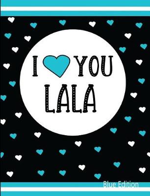 Book cover for I Love You Lala Blue Edition