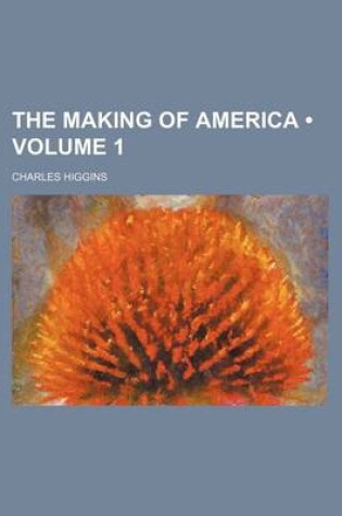 Cover of The Making of America (Volume 1)