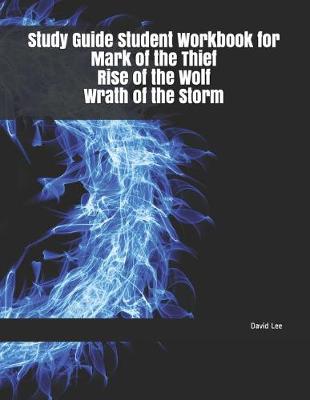 Book cover for Study Guide Student Workbook for Mark of the Thief Rise of the Wolf Wrath of the Storm