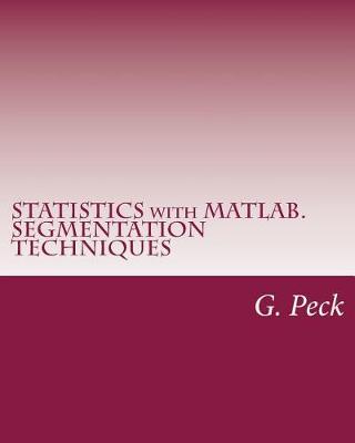 Book cover for Statistics with Matlab. Segmentation Techniques