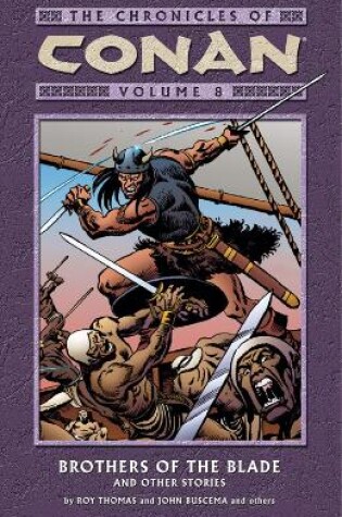 Cover of Chronicles Of Conan Volume 8: Brothers Of The Blade And Other Stories