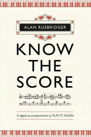 Cover of KNOW THE SCORE: a digital accompaniment to PLAY IT AGAIN