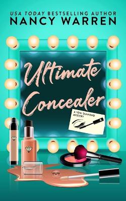 Book cover for Ultimate Concealer, A Toni Diamond Mystery