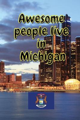 Book cover for Awesome people live in Michigan