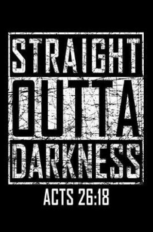 Cover of Straight Outta Darkness Acts 26