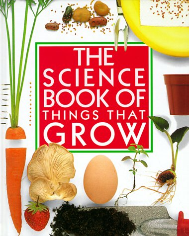 Book cover for The Science Book of Things That Grow