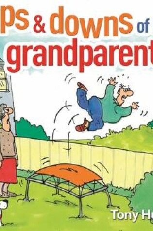 Cover of The Ups & Downs of Being a Grandparent