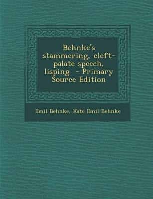 Book cover for Behnke's Stammering, Cleft-Palate Speech, Lisping