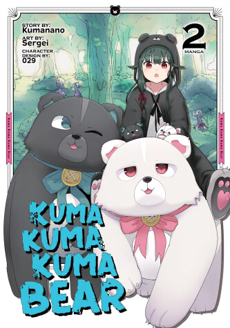 Book cover for Kuma Kuma Kuma Bear (Manga) Vol. 2