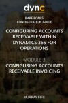 Book cover for Configuring Accounts Receivable within Dynamics 365 for Operations