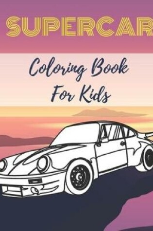 Cover of Supercar Coloring Book For Kids