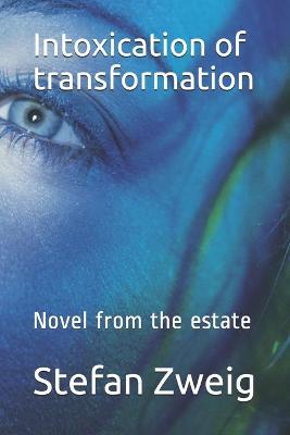 Book cover for Intoxication of transformation