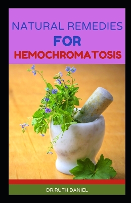 Book cover for Natural Remedies for Hemochromatosis