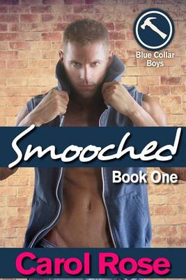 Book cover for Smooched (Blue Collar Boys series, Bk 1)