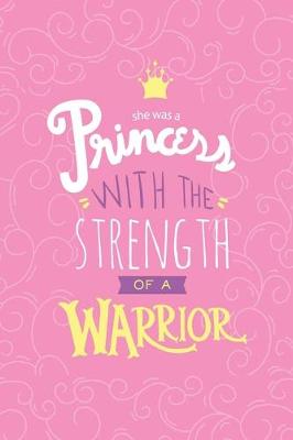 Book cover for She Was A Princess With The Strength Of A Warrior