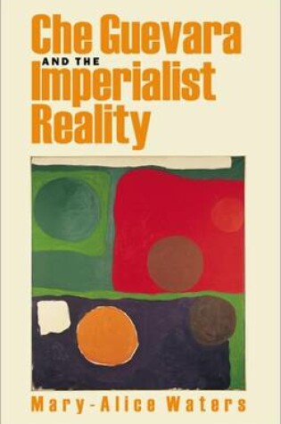 Cover of Che Guevara and the Imperialist Reality Today