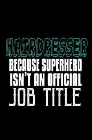 Cover of Hairdresser because superhero isn't an official job title