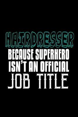 Book cover for Hairdresser because superhero isn't an official job title