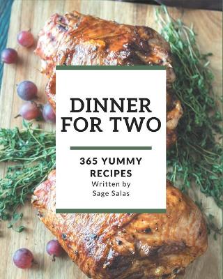 Book cover for 365 Yummy Dinner for Two Recipes