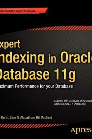 Cover of Expert Indexing in Oracle Database 11g: Maximum Performance for Your Database