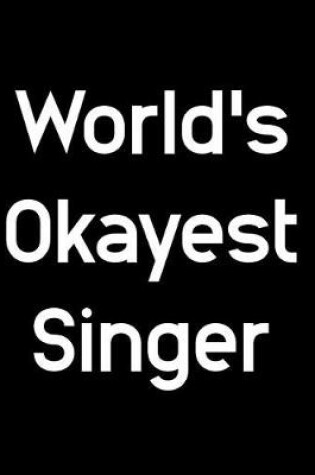 Cover of World's Okayest Singer