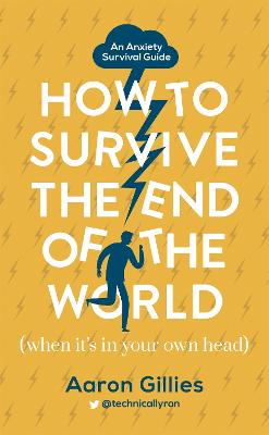 Book cover for How to Survive the End of the World (When it's in Your Own Head)