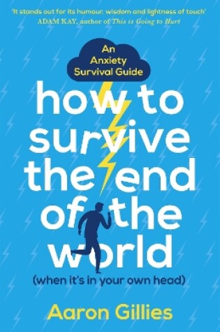 Cover of How to Survive the End of the World (When it's in Your Own Head)