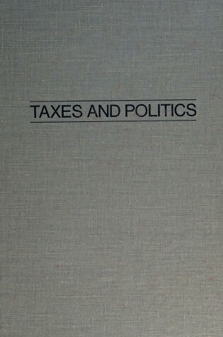 Cover of Taxes and Politics