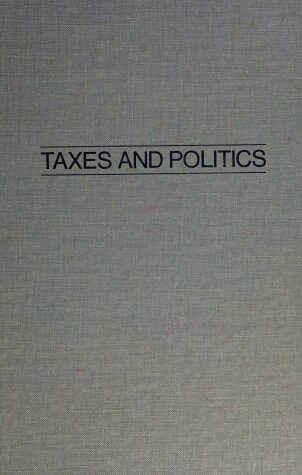 Book cover for Taxes and Politics