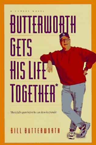 Cover of Butterworth Gets His Life Together