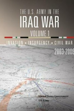 Cover of The U.S. Army in the Iraq War Volume 1