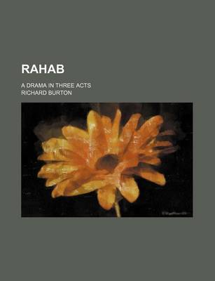Book cover for Rahab; A Drama in Three Acts