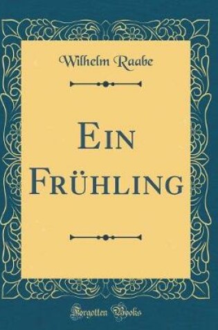 Cover of Ein Fruhling (Classic Reprint)