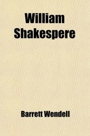 Cover of William Shakespere; A Study in Elizabethan Literature