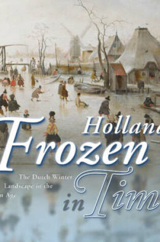 Cover of Holland Frozen in Time