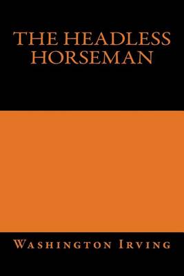 Book cover for The Headless Horseman Washington Irving