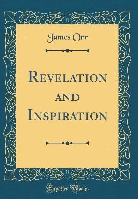 Book cover for Revelation and Inspiration (Classic Reprint)