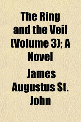 Cover of The Ring and the Veil (Volume 3); A Novel