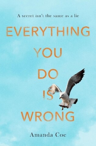 Cover of Everything You Do Is Wrong