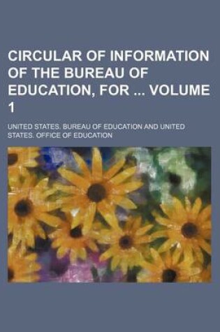 Cover of Circular of Information of the Bureau of Education, for Volume 1