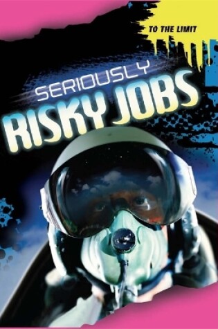 Cover of Seriously Risky Jobs