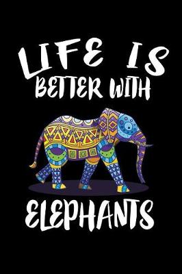 Book cover for Life Is Better With Elephants