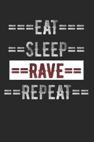 Cover of Ravers Journal - Eat Sleep Rave Repeat