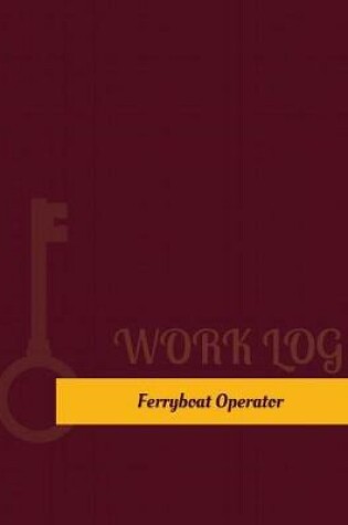 Cover of Ferryboat Operator Work Log