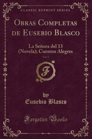 Cover of Obras Completas de Eusebio Blasco, Vol. 7