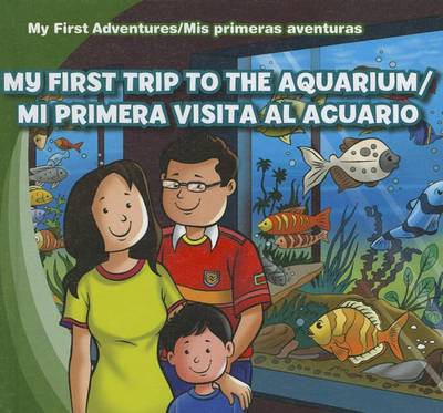 Book cover for My First Trip to the Aquarium/Mi Primera Visita Al Acuario